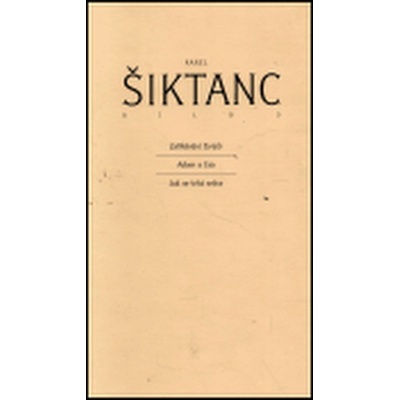 Dílo 3 Karel Šiktanc