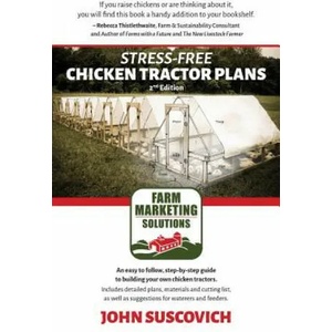 Stress-Free Chicken Tractor Plans | John Suscovich (ISBN: 9780996567480)