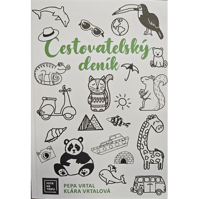 Fotr na tripu: Cestovatelský deník - Pepa Vrtal