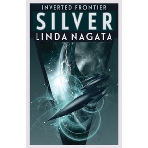 Silver | Linda Nagata (ISBN: 9781937197285)