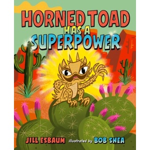 Horned Toad Has a Superpower | Bob Shea (ISBN: 9780593700020)