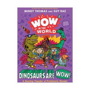 Wow in the World: Dinosaurs Are Wow! | Mindy Thomas, Mike Centeno (ISBN: 9780358697084)