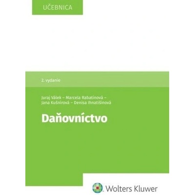 Daňovníctvo - Juraj Válek; Marcela Rabatinová; Denisa Ihnatišinová; Jana Kušnírová