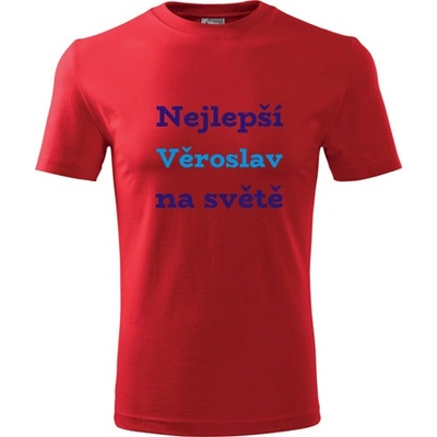 Tričko nejlepší Věroslav na světě Tričko se jménem červené – Hledejceny.cz