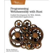 Programming Webassembly with Rust: Unified Development for Web, Mobile, and Embedded Applications Hoffman KevinPaperback