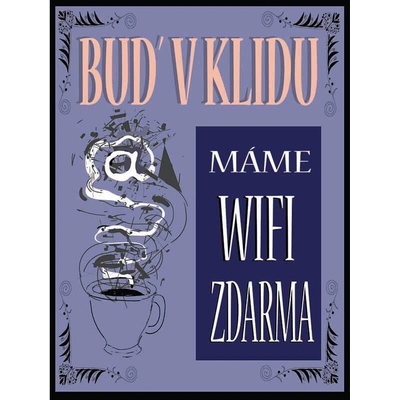 Ceduľa Buď v klidu máme wifi zdarma