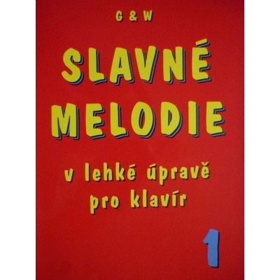 Slavné melodie v lehké úpravě pro klavír 1