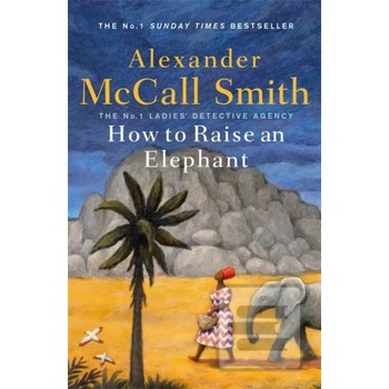 How to Raise an Elephant