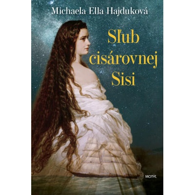 Sľub cisárovnej Sisi | Hajduková Michaela Ella