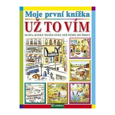 Moje první knížka Už to vím