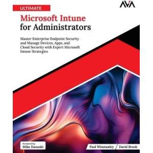 Ultimate Microsoft Intune for Administrators | David Brook, Paul Winstanley (ISBN: 9789348107039)