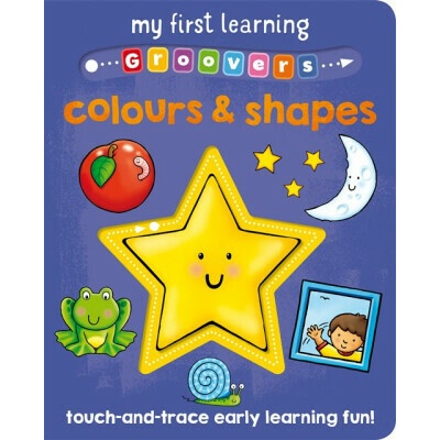 My First Learning Groovers: Colours and Shapes - Sophie Giles