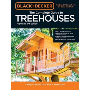 Black & Decker The Complete Photo Guide to Treehouses 3rd Edition | PHILIP SCHMIDT (ISBN: 9780760371619)