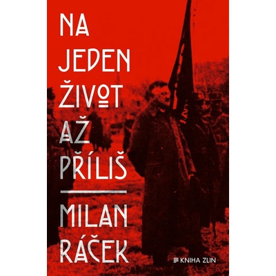 Na jeden život až příliš - Ráček Milan