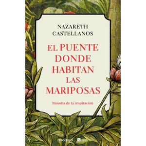 El Puente Donde Habitan Las Mariposas / The Bridge Where Butterflies Dwell (ISBN: 9788466381871)