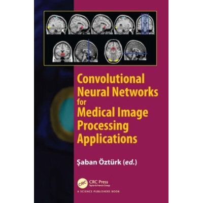Convolutional Neural Networks for Medical Image Processing Applications