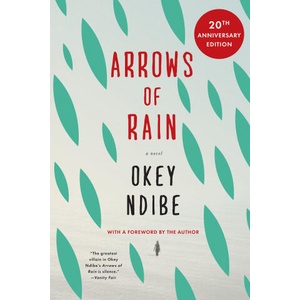 Arrows of Rain | Ndibe, Okey (ISBN: 9781641293013)