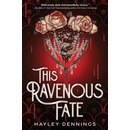 This Ravenous Fate