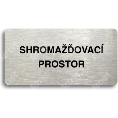 ACCEPT Piktogram SHROMAŽĎOVACÍ PROSTOR - stříbrná tabulka - černý tisk bez rámečku