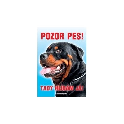 Grel Tabulka pozor pes rottweiler