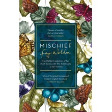 Mischief - Fay Weldon Selects Her Best Short Stories Weldon Fay Paperback