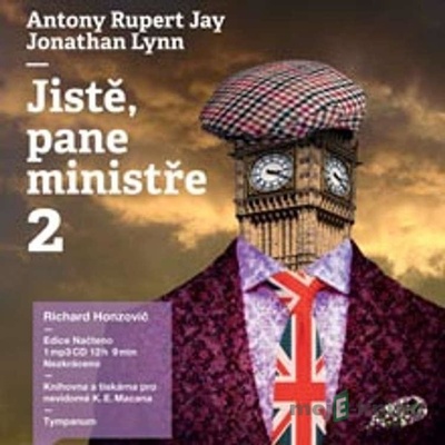 Jistě, pane ministře 2 - Anthony Rupert Jay; Jonathan Lynn; Richard Honzovi