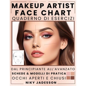 Makeup Artist Face Chart Quaderno di esercizi | Niky Jadesson (ISBN: 9781803971285)