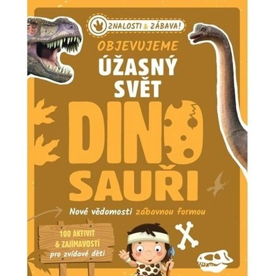 Objevujeme úžasný svět Dinosauři