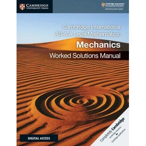 Cambridge International AS & A Level Mathematics Mechanics Worked Solutions Manual with Cambridge Elevate Edition | Nick Hamshaw, Elaine Dorsett (ISBN: 9781108758925)