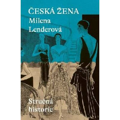 Česká žena: Stručná historie