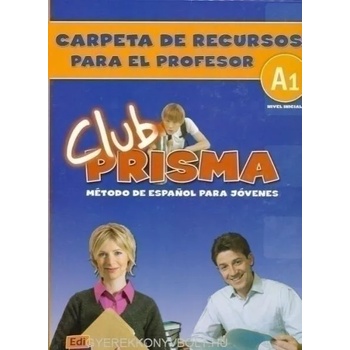 Image 1 of Club Prisma Inicial A1 Carpeta de recursos para el profesor | Ana Romero, Carlos Yllana
