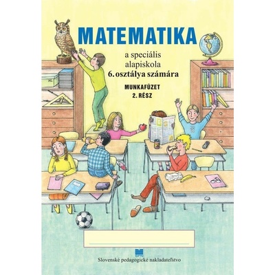 Matematika pre 6. ročník ŠZŠ s VJM – Pracovný zošit - 2. časť