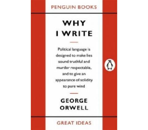 Why I write - George Orwell