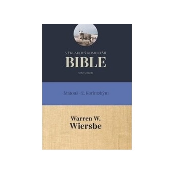 Výkladový komentář Bible - Warren W. Wiersbee