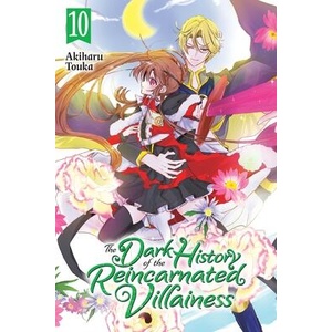 The Dark History of the Reincarnated Villainess, Vol. 10 (ISBN: 9781975391638)