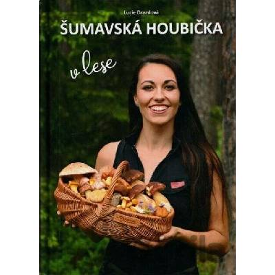 Šumavská houbička v lese - Lucie Drozdová