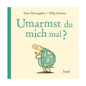 Umarmst du mich mal? | Eoin McLaughlin, Polly Dunbar, Stefanie Jacobs (ISBN: 9783458178286)
