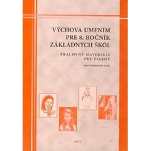 Výchova umením pre 8. ročník základných škôl - pracovné materialy pre žiakov