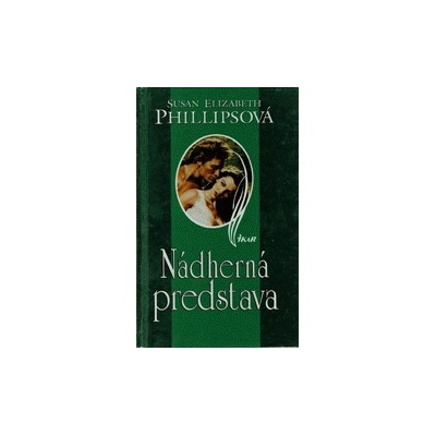 Nádherná predstava - Susan Elizabeth Phillipsová