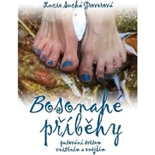 Bosonahé příběhy. putování světem vnitřním a vnějším - Lucie Groverová-Suchá - Kořeny