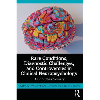 Rare Conditions, Diagnostic Challenges, and Controversies in Clinical Neuropsychology