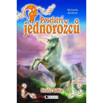 Poselství jednorožců - Strážci dobra
