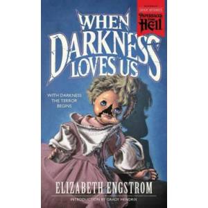 When Darkness Loves Us (Paperbacks from Hell) | Elizabeth Engstrom, Grady Hendrix, Theodore Sturgeon (ISBN: 9781948405317)
