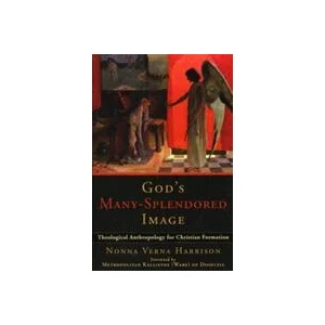 God`s Many-Splendored Image - Theological Anthropology for Christian Formation | Nonna Verna Harrison (ISBN: 9780801034718)