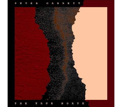 GARRETT, PETER - The True North CD