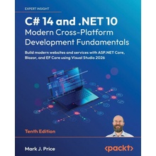 C# 14 and .NET 10 - Modern Cross-Platform Development Fundamentals - Tenth Edition