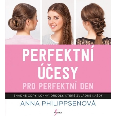 Perfektn í účesy pro perfektní den - Anna Philippsen