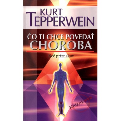 Čo ti chce povedať choroba