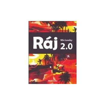 Ráj 2.0 - Mic Looby