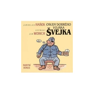 Osudy dobrého vojáka Švejka raritní bonus ke kompletu 12CD - Hašek Jaroslav